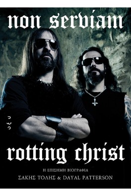 Non serviam - Η επίσημη βιογραφία των Rotting Christ